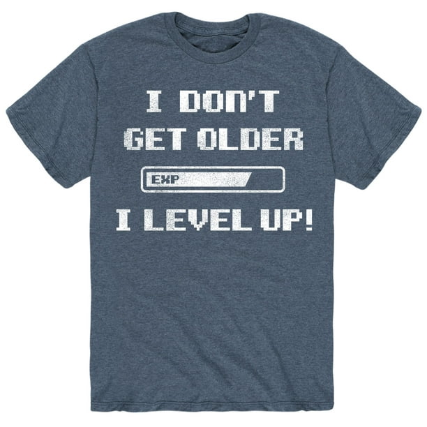 I Dont Get Older I Level Up Short-Sleeve Unisex T-Shirt 